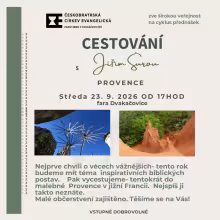 Plakát pozvánky na cestovatelskou besedu s Jiřím Šurou o Provence, se dvěma fotografiemi – kovová slunečníková socha na modré obloze a okrové skalní útvary v zeleni. Logo Českobratrské církve evangelické, farní sbor Dvakačovice.