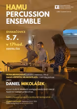 Plakát Českobratrské církve evangelické a Obce Dvakačovice zve na koncert HAMU Percussion Ensemble, konaný 5. července v 17 hodin v kostele ČCE ve Dvakačovicích. Jde o vystoupení studentů, absolventů a pedagogů katedry bicích nástrojů Akademie múzických umění v Praze, konkrétně Petry Brynychové (vibrafon, marimba, flétna), Jakuba Hřebíčka a Milana Dotlačila (marimba, perkuse) pod vedením Daniela Mikoláška. Fotografie v zlatavém nasvícení zachycuje tři hudebníky hrající na marimbu a další bicí nástroje. Vstu